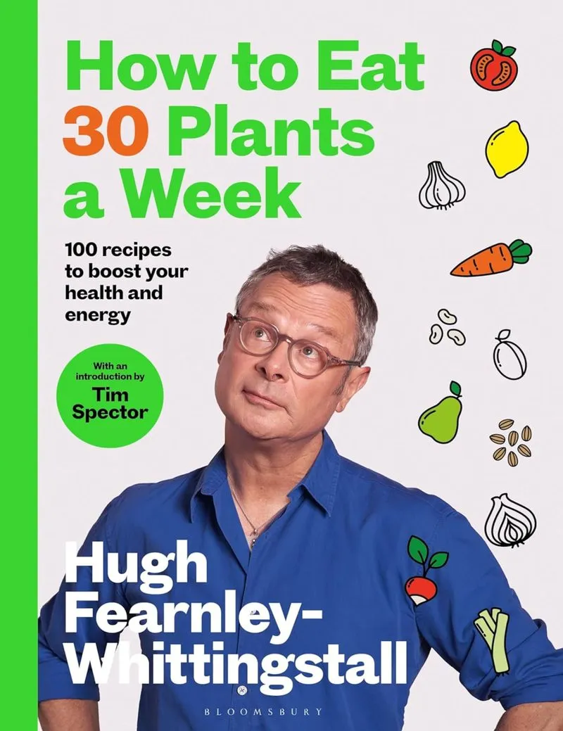 How to Eat 30 Plants a Week — Hugh Fearnley-Whittingstall